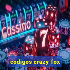 codigos crazy fox